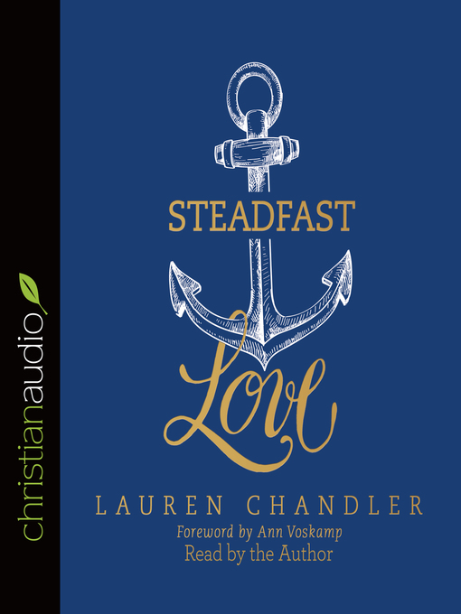 Title details for Steadfast Love by Lauren Chandler - Available